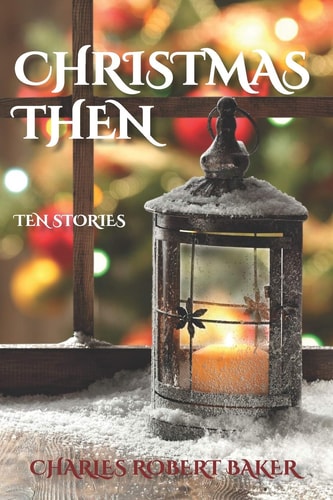 Christmas Then Ten Stories