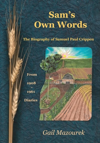Sam's Own Words The Biography of Samuel Paul Crippen
