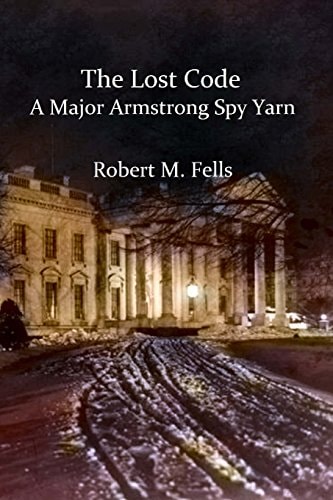 The Lost Code A Major Armstrong Spy Yarn