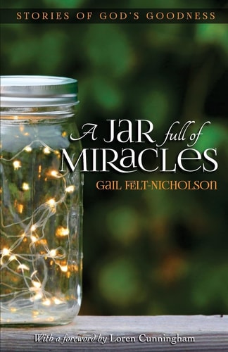 A Jar Full of Miracles Stories of God's Goodness