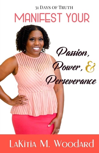 31 Days of Truth Manifest Your Passion, Power, and Persevearance