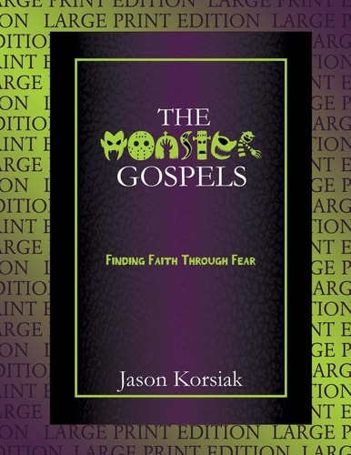 The Monster Gospels (Large Print Edition)