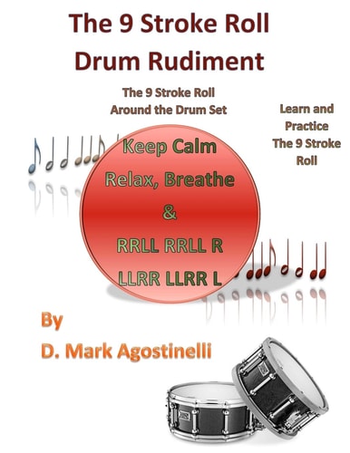 The 9 Stroke Roll Drum Rudiment The 9 Stroke Roll Around the Drum Set
