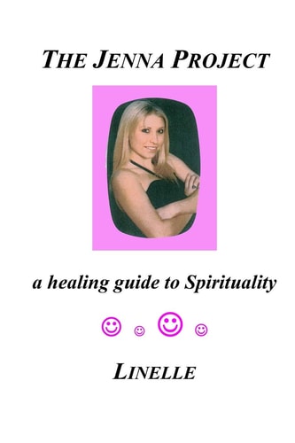 The Jenna Project A Healing Guide to Spirituality
