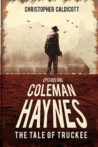 Coleman Haynes The Tale of Truckee