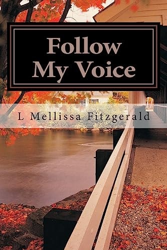 Follow My Voice Finding My Way Back to the One Who Called Me