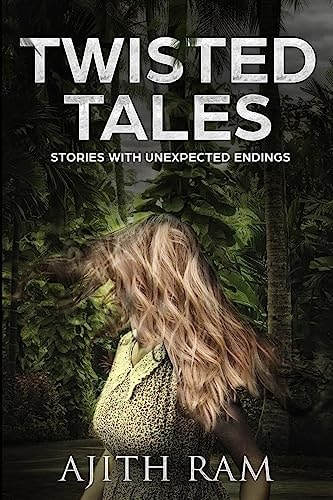 Twisted Tales Short Stories with Unexpected Endings