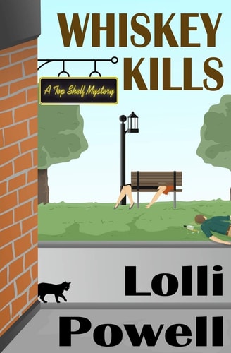 Whiskey Kills (a Top Shelf Mystery)