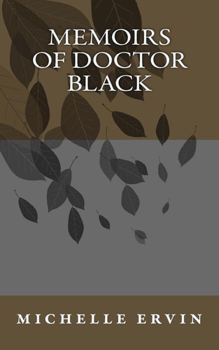 Memoirs of Doctor Black