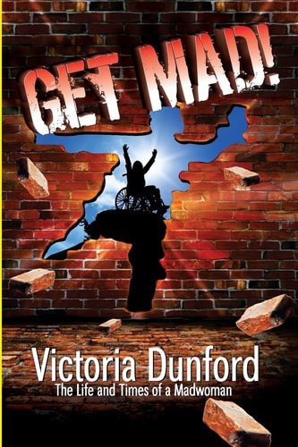 Get Mad! The Life and Times of a Madwoman