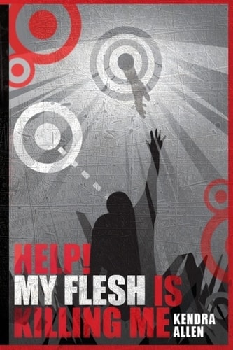 Help! My Flesh Is Killing Me