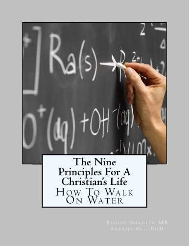 The Nine Principles For A Christian's Life How To Walk On Water