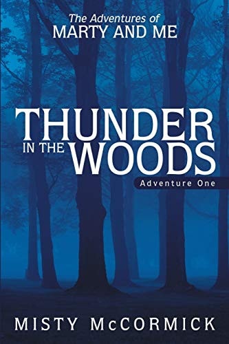 The Adventures of Marty and Me Thunder in the Woods