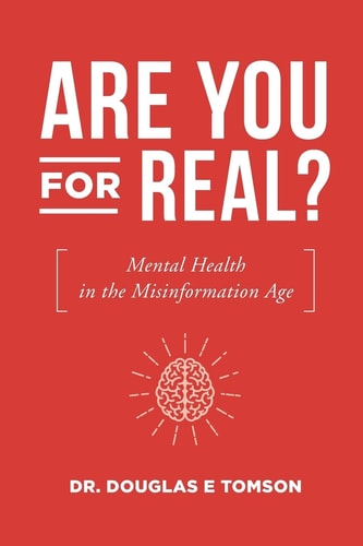 Are You for Real? Mental Health in the Misinformation Age