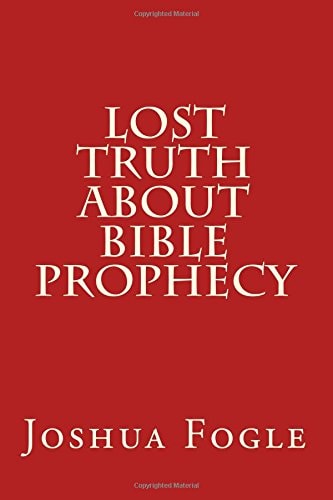 Lost Truth About Bible Prophecy