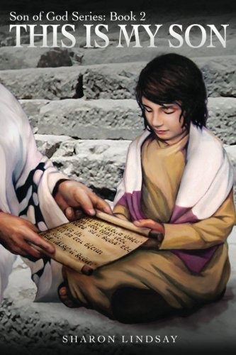The Son of God Series Book 2 This Is My Son