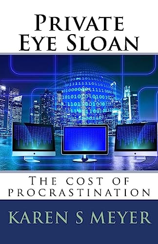 Private Eye Sloan The Cost of Procrastination