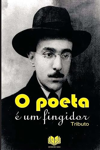 O Poeta E Um Fingidor