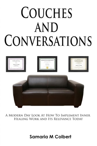Couches and Conversations A Modern Day Look At How To Implement Inner Healing Work and Its Relevance Today