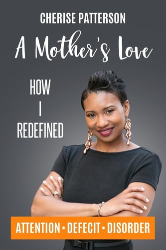 A Mother's Love How I Redefined Attention Deficit Disorder