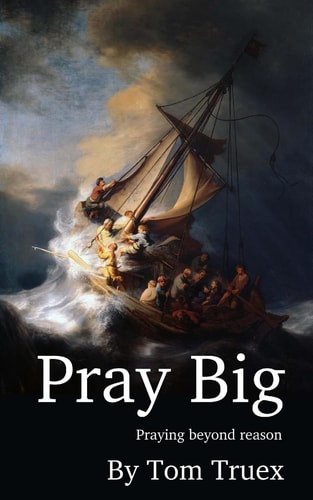 Pray Big Praying Beyond Reason