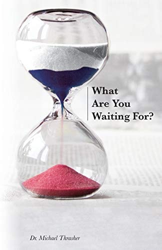 What Are You Waiting For?