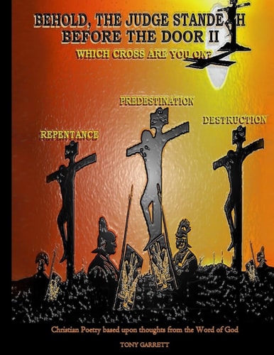 Behold the Judge Standeth Before the Door II Which Cross Are You On?