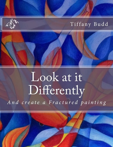 Look at It Differently And Create a Fractured Painting