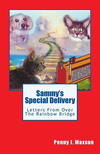 Sammy's Special Delivery Letters from Over The Rainbow Bridge