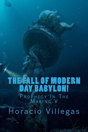 The Fall of Modern Day Babylon Prophecy In The Making V