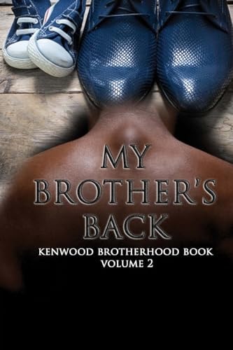 My Brother's Back Kenwood Brotherhood Book Vol. 2