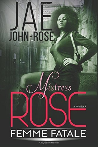 Mistress Rose Femme Fetale
