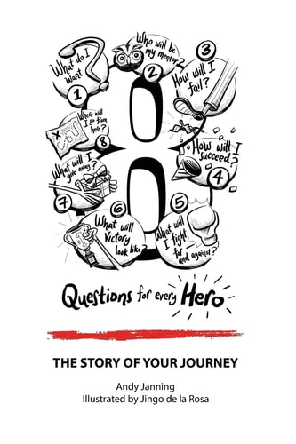 8 Questions for Every Hero The Story of Your Journey