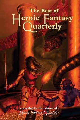 The Best of Heroic Fantasy Quarterly Volume 2, 2011-2013