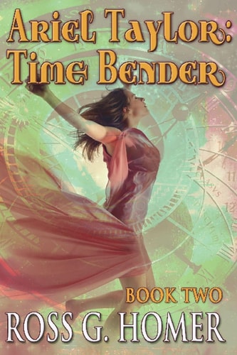 Ariel Taylor - Time Bender Book 2
