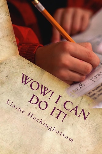 WOW! I Can Do It! Words of the Week and Other Exercises for 11+ Preparation