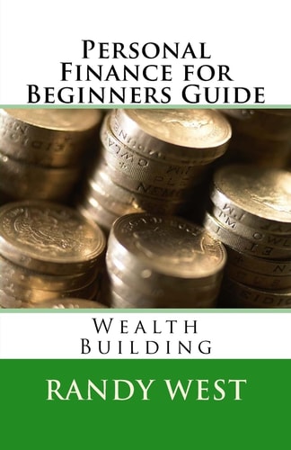 Personal Finance for Beginners Guide Wealth Building