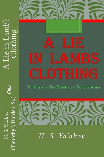 A Lie in Lamb's Clothing No Christ - No Christian - No Christmas