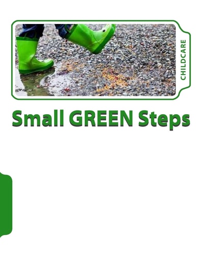 The Small Green Steps Program For CHILDCARE