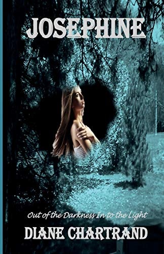 Josephine Out of the Darkness Into the Light
