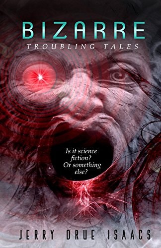 Bizarre Troubling Tales
