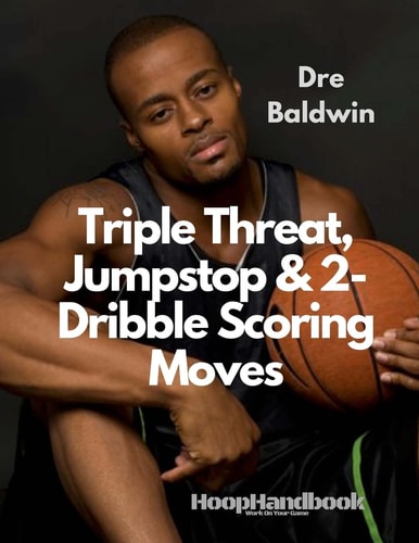 HoopHandbook Triple Threat, Jumpstop & 2-Dribble Scoring Moves