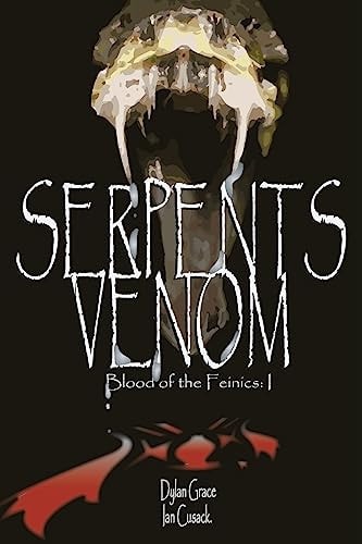 Serpents Venom Blood of the Feinics I