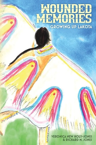 Wounded Memories Growing Up Lakota