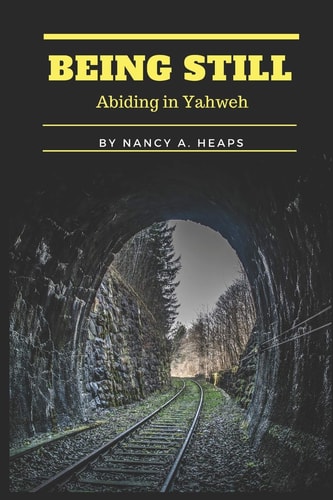 Being Still Abiding in Yahweh
