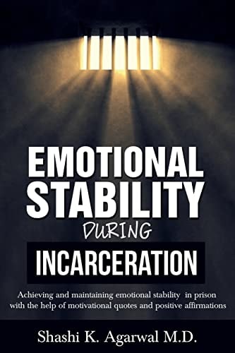 Emotional Stability During Incarceration Achieving and Maintaining Emotional Stability in Prison with the Help of Motivational Quotes and Positive Affirmations