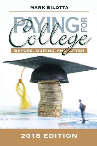 Paying for College Before, During and After (2018 Edition)