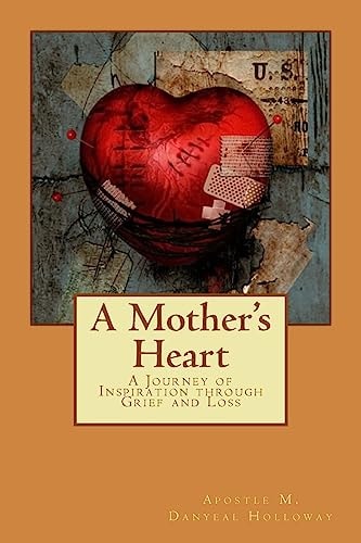 A Mother's Heart A Journey of Inspiration Through Grief and Loss