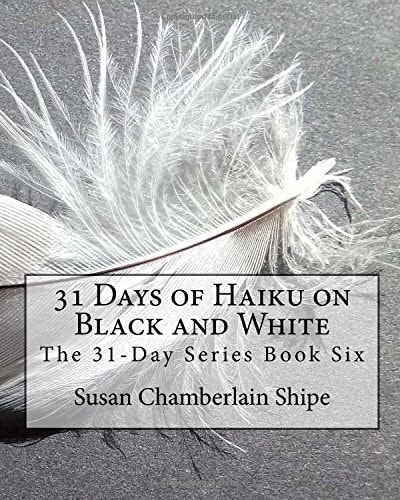 31 Days of Haiku on Black and White