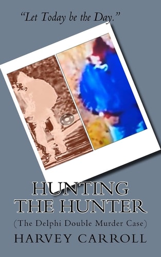 HUNTING THE HUNTER (b&w) (The Delphi Double Murder Case)
